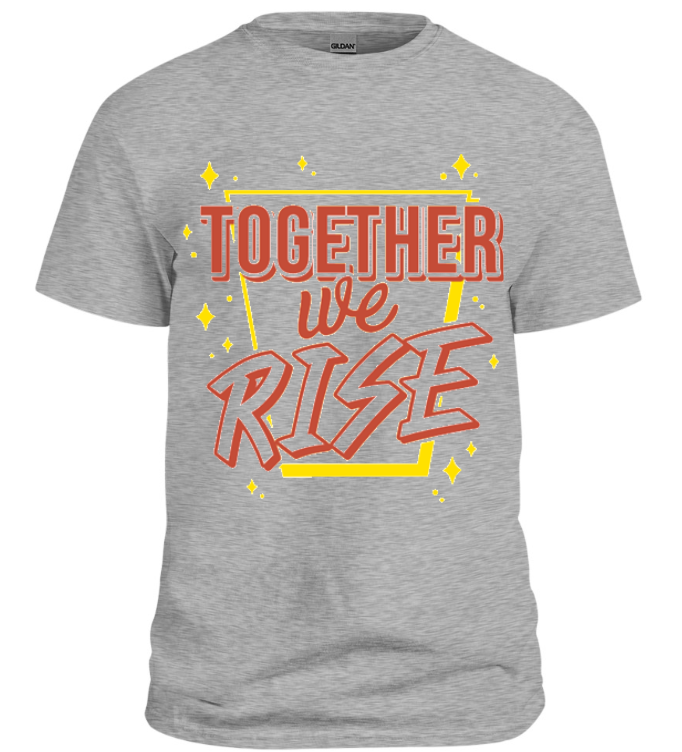 Together We Rise T-Shirt