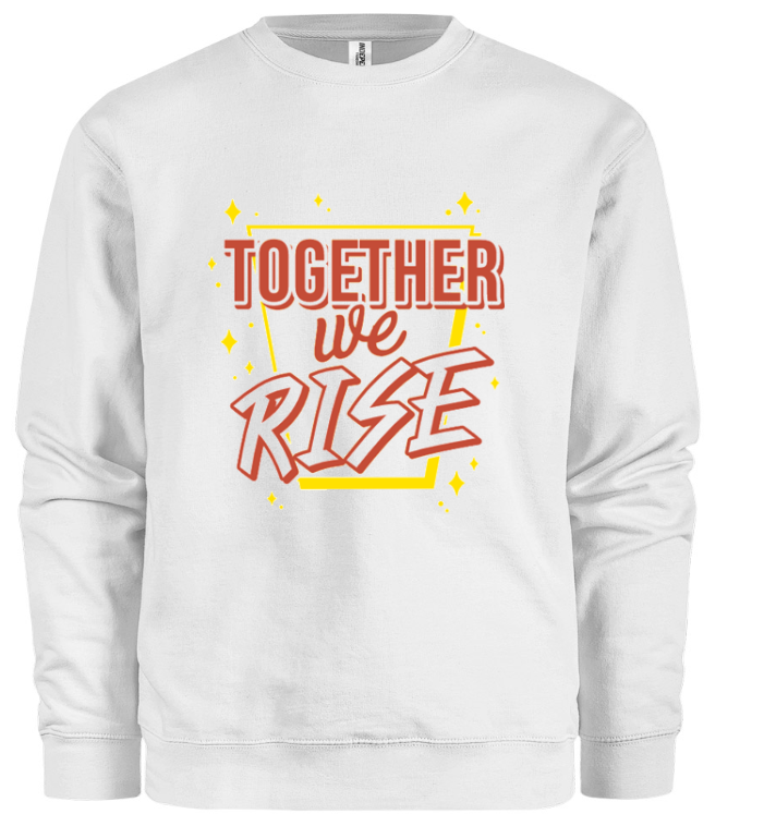 Together We Rise Sweatshirt