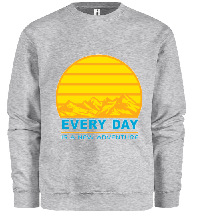 Every Day Is a New Adventure Sweatshirt