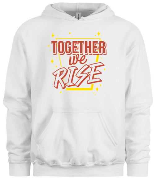 Together We Rise Hoodie