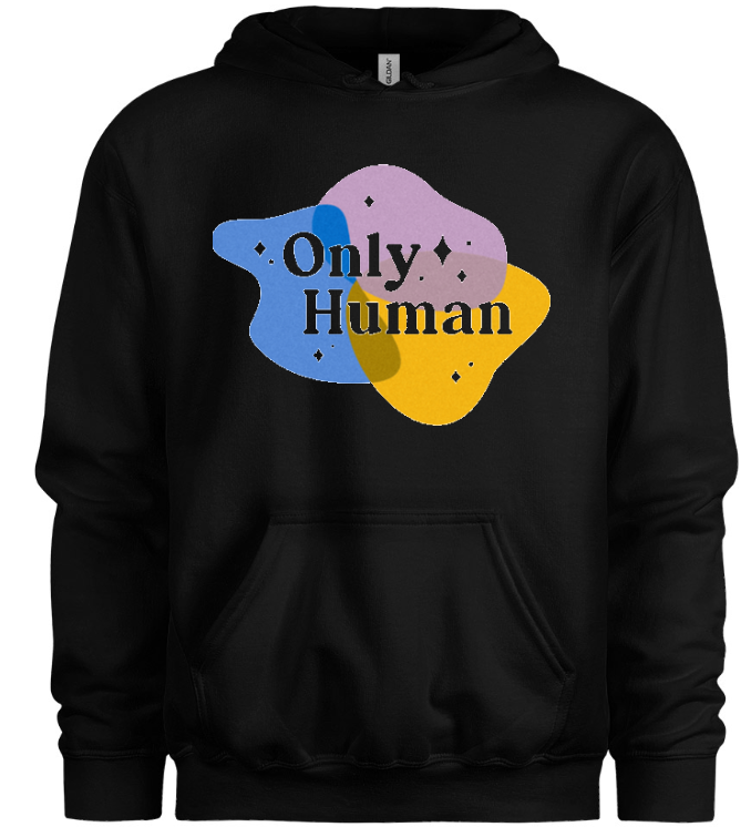 Only Human Hoodie