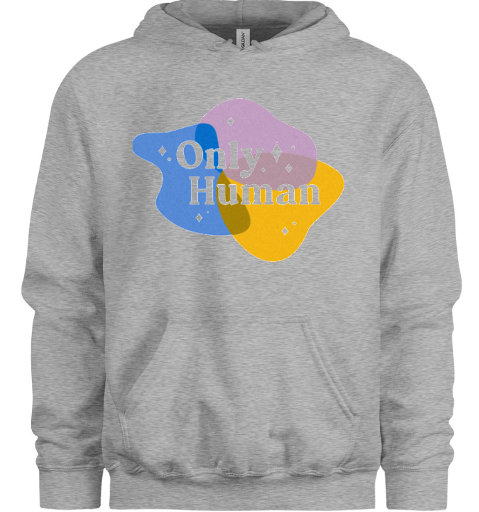 Only Human Hoodie