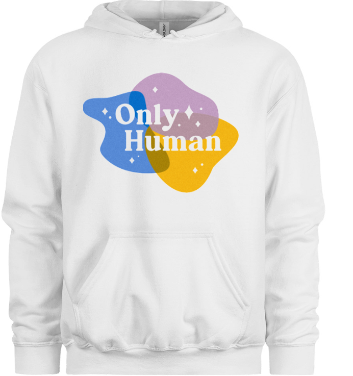 Only Human Hoodie