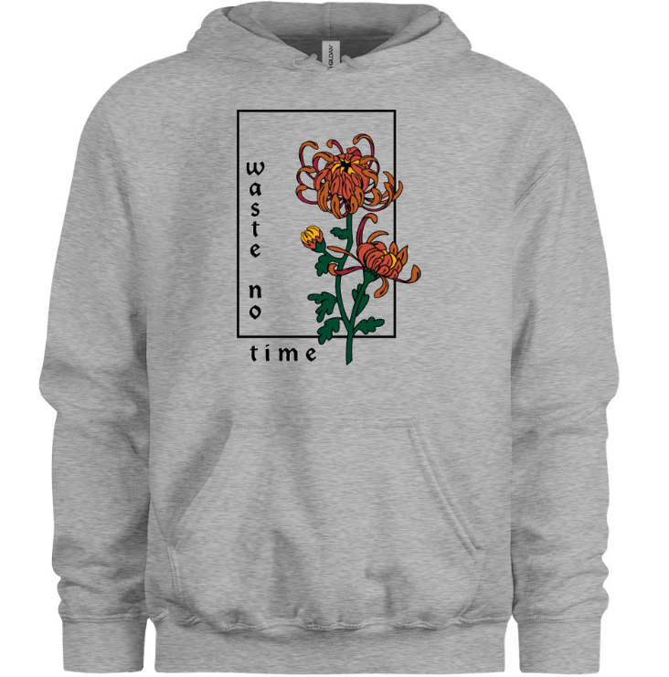 Waste No Time Hoodie