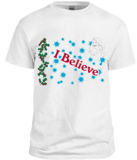 I Believe T-Shirt