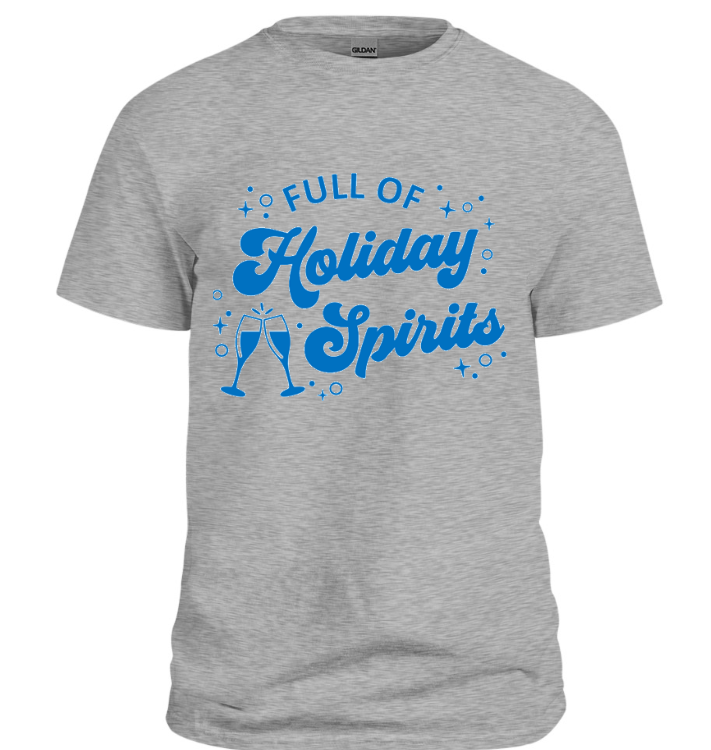 Full Of Holiday Spirits T-Shirt