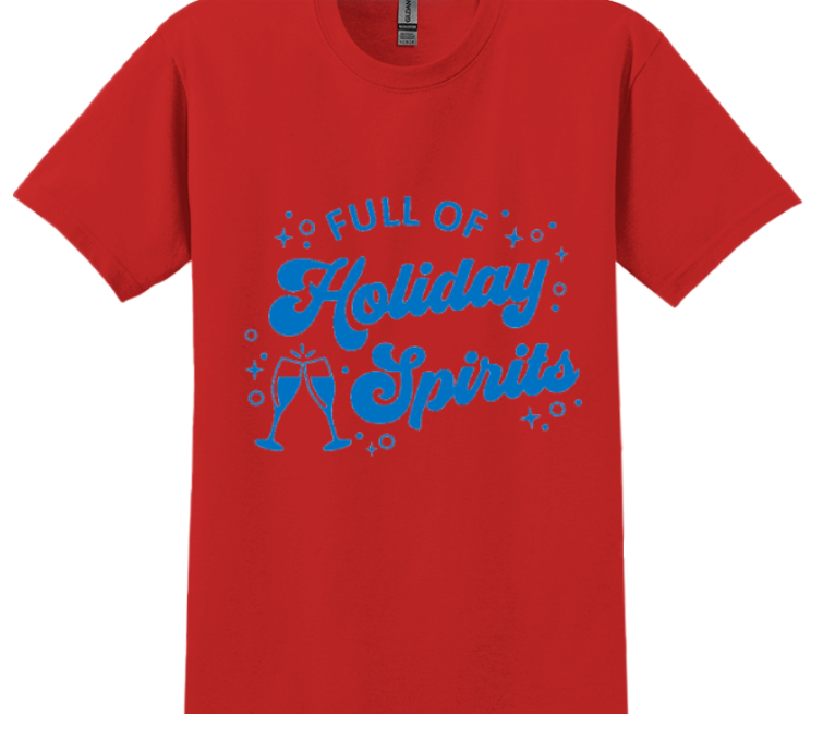 Full Of Holiday Spirits T-Shirt