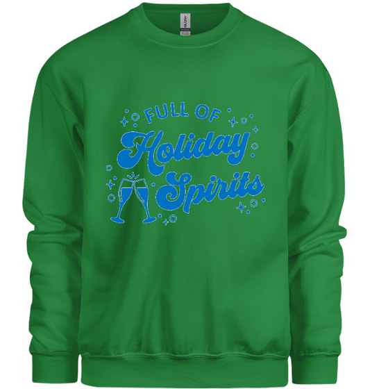 Full Of Holiday Spirits Sweatshirt