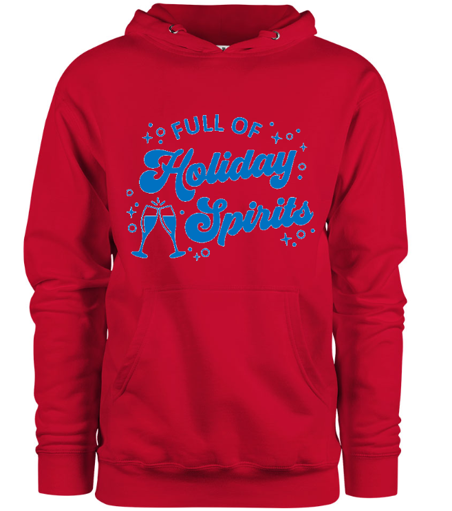 Full Of Holiday Spirits Hoodie