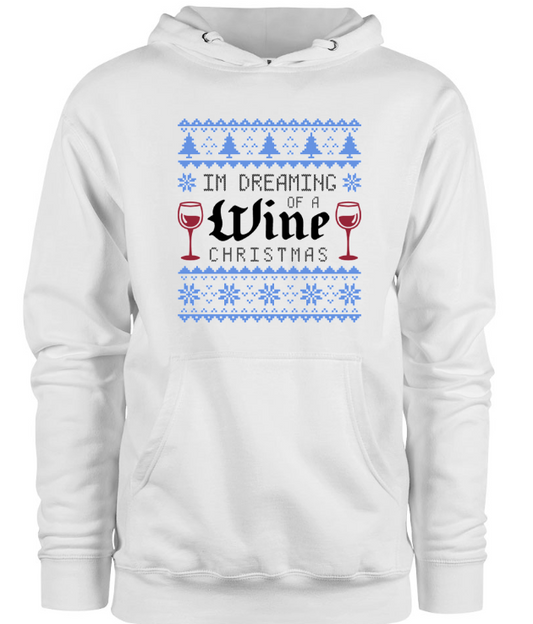 I'm Dreaming Of A Wine Christmas Hoodie