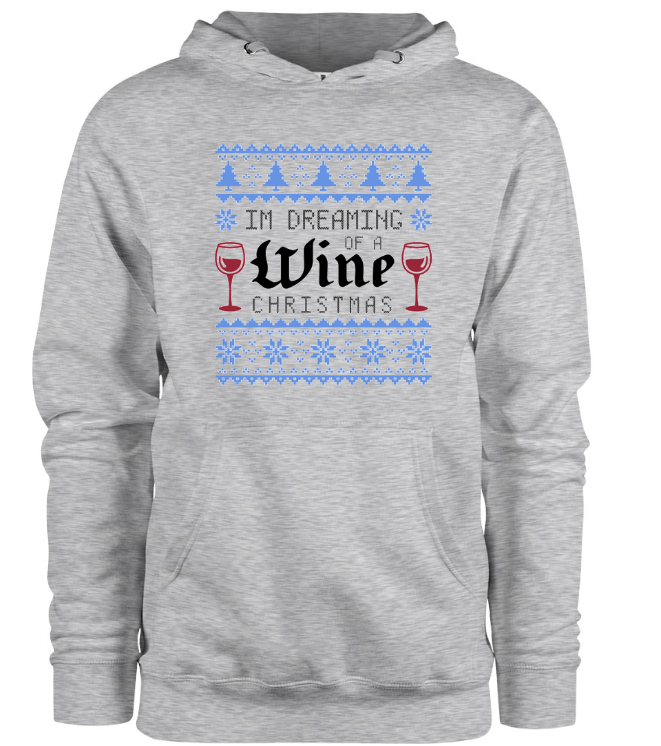 I'm Dreaming Of A Wine Christmas Hoodie