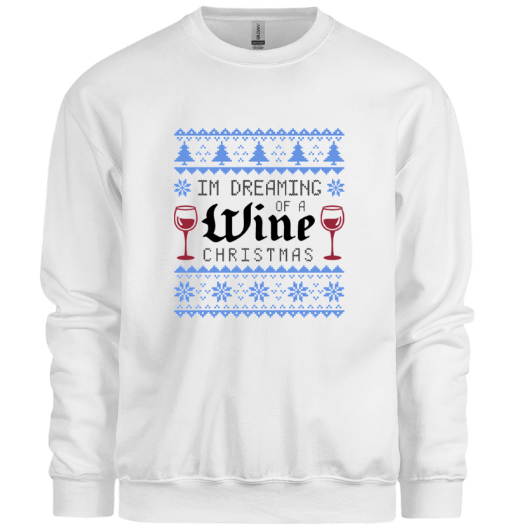 I'm Dreaming Of A Wine Christmas Sweatshirt