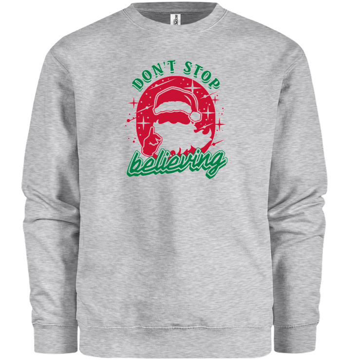 Don't Stop Believing Sweatshirt