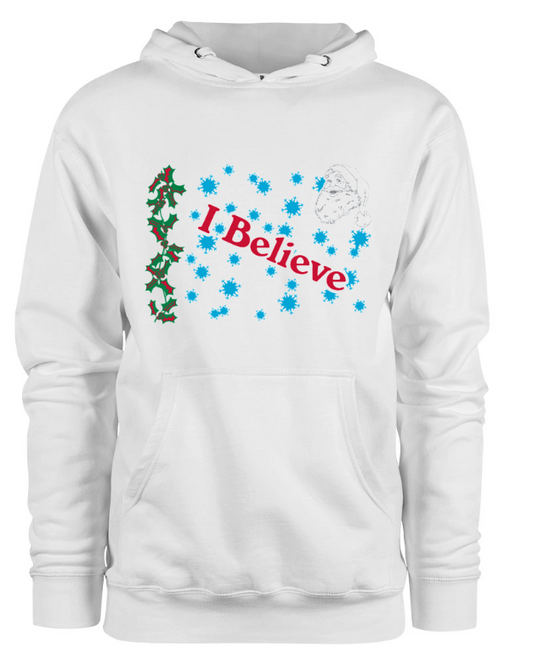 I Believe Hoodie