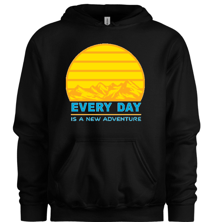 Every Day Is a New Adventure Hoodie